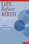 Bonnie Steinbock, Steinbock Bonnie - Life Before Birth