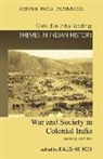 Kaushik Roy, Dr. Kaushik Roy, Kaushik Roy, Kaushik (Associate Professor Roy - War and Society in Colonial India