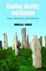 Douglas J. Davies, Douglas J. (Professor in the Study of Religion Davies, Douglas James Davies, Professor Douglas J. Davies - Emotion, Identity, and Religion