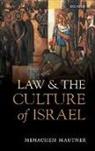Menachem Mautner, Menachem (Professor of Law and the Danielle Rubinstein Chair of Comparative Civil Law and Jurisprudence Mautner, Mautner Menachem - Law and the Culture of Israel