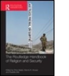 Dennis R. Hoover, Chris Seiple, Dennis R. Hoover, Dennis R. (Institute for Global Engagement Hoover, Hoover Dennis R., Pauletta Otis... - The Routledge Handbook of Religion and Security