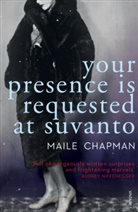 Maile Chapman, Chapman Maile - Your Presence is Requested at Suvanto