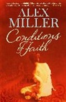Alex Miller, Alex (Author) Miller - Conditions of Faith