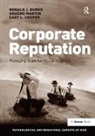Professor Ronald J. Burke, Ronald J. Burke, Ronald J. Cooper Burke, Gary L. Cooper, Graeme Martin, Mr. Graeme Martin... - Corporate Reputation