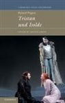 Carolyn Abbate, Arthur Groos, Arthur (Cornell University Groos, Arthur Groos, Arthur (Cornell University Groos - Richard Wagner: Tristan Und Isolde