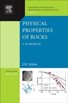 Juergen H. Schön, J.h. (Montanuniversitat Schoen, Juergen H. (Montanuniversitat Schoen, J. H. Schon, Juergen H. Schön, Jürgen H. Schön - Physical Properties of Rocks