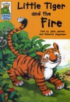 Julia Jarman, Roberta Angaramo - Little Tiger and the Fire
