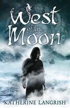 Katherine Langrish - West of the Moon