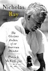 Patrick McGilligan - Nicholas Ray