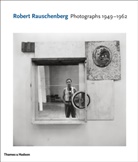 Nicholas Cullinan, Susan Davidson, Robert Rauschenberg, David White, Susan Davidson, David White - Robert Rauschenberg Photographs 1949-1962