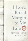 Maxine Hong Kingston, Kingston Maxine Hong - I Love a Broad Margin to My Life
