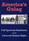 Tony Blair, Bruce Kent, Irene Khan, James Kirkup, Kurt Vonnegut, Kurt Kirkup Vonnegut... - America''s Gulag