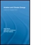 Kevin Anderson, Kevin (Manchester Business School Anderson, Kevin Bows Anderson, Anderson Kevin, Alice Bows, Alice (Tyndall Centre Bows... - Aviation and Climate Change