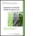 Mark (Sussex Partnership (Nhs) Trust Hardcastle, Mark Kennard Hardcastle, Leonard Fagin, Fagin Leonard, Sheila Grandison, Sheila (East London and City Mental Health Trust Grandison... - Experiences of Mental Health In-Patient Care