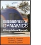 Shabana (Ahmed) A., Ahmed A. Shabana, Hiroyuki Sugiyama, Sugiyama Hiroyuki, Khaled E. Zaazaa - Railroad Vehicle Dynamics