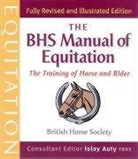 British Horse Society, The British Horse Society - British Horse Society Manual of Equitation