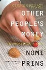 Nomi Prins, Prins Nomi - Other People's Money