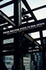 Kim Moody - From Welfare State to Real Estate