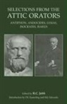 P. E. Easterling, R. C. Jebb, R. C. Jebb, R.C Jebb - Selections From the Attic Orators
