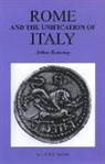 Arthur Keaveney - Rome and the Unification of Italy