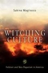 Sabina Magliocco - Witching Culture