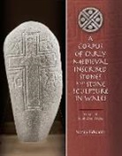 Nancy Edwards, Edwards Nancy - Corpus of Medieval Inscribed Stones and Stone Sculpture in Wales: