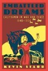 Kevin Starr, Kevin (University Professor in the Department of History Starr, Starr Kevin - Embattled Dreams: California in War and