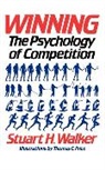 Stuart H. Walker, Walker Stuart H., Thomas C. Price, Price Thomas C. - Winning: The Psychology of Competition