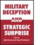 John Gooch, Gooch John, John Gooch, Gooch John, Amos Perlmutter, Perlmutter Amos - Military Deception and Strategic Surpris