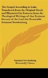 Emanuel Swedenborg, Reverend J. Clowes - The Gospel According to Luke Translated