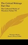 Theodore Parker, Frances Power Cobbe - The Critical Writings Part One: The Coll