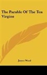 James Wood - The Parable of the Ten Virgins
