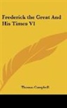 Thomas Campbell, Thomas Campbell - Frederick the Great and His Times V1