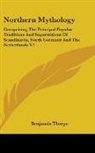 Benjamin Thorpe, Benjamin Thorpe - Northern Mythology: Comprising the Princ