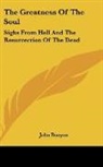 John Bunyan - The Greatness of the Soul: Sighs From He