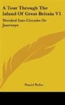 Daniel Defoe - A Tour Through the Island of Great Brita