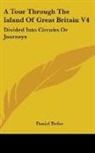 Daniel Defoe - A Tour Through the Island of Great Brita