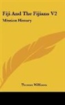 Thomas Williams - Fiji and the Fijians V2: Mission History