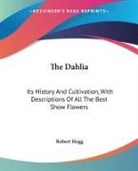 Robert Hogg - The Dahlia: Its History and Cultivation,