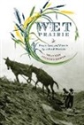 Shannon Stunden Bower, Shannon Stunder Bower, Shannon Stunden Bower - Wet Prairie