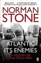 Norman Stone - The Atlantic and its Enemies
