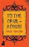Paul Magrs, Paul Magrs - To the Devil - A Diva!