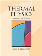 Allen L. Wasserman, Allen L. (Oregon State University) Wasserman, Wasserman Allen L., Allen Wassermann, Allen L. Wassermann - Thermal Physics
