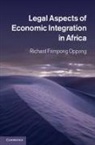 Richard Frimpong, Richard Frimpong Oppong - Legal Aspects of Economic Integration in Africa