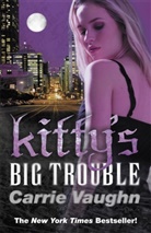 Carrie Vaughn - Kitty's Big Trouble