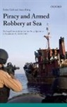 Robin Geiß, Robin (Professor Geiss, Robin/ Petrig Geiss, Geiss Robin, Anna Petrig, Anna (Researcher at the Max Planck Institute for Foreign and International Criminal Law Petrig... - Piracy and Armed Robbery at Sea