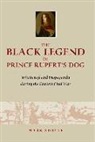 Mark Stoyle - The Black Legend of Prince Rupert's Dog