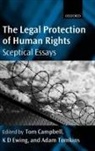 Tom Campbell, Tom/ Ewing Campbell, K. D. Ewing, Adam Tomkins, Tom Campbell, K D Ewing... - The Legal Protection of Human Rights