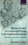 Stephen Conway - Britain, Ireland, and Continental Europe in the Eighteenth Century