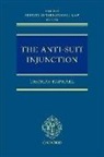 Thomas Raphael, Thomas (Barrister Raphael, Thomas T. Raphael - The Anti-suit Injunction